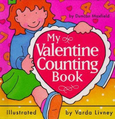 My Valentine Counting Book 0689822375 Book Cover