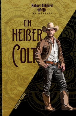 Ein heißer Colt [German] B0D2L2LKKM Book Cover