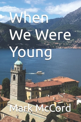 When We Were Young B0F5R5BGMP Book Cover