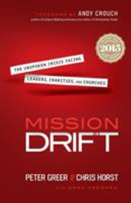 Mission Drift: The Unspoken Crisis Facing Leade... 0764211641 Book Cover