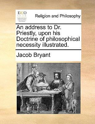 An Address to Dr. Priestly, Upon His Doctrine o... 1170471447 Book Cover