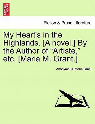 My Heart's in the Highlands. [A Novel.] by the ... 1241486670 Book Cover