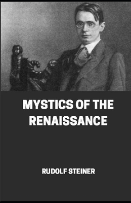 Mystics of the Renaissance illustrated B08KGQTP96 Book Cover