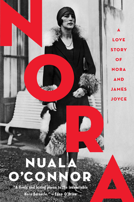 Nora: A Love Story of Nora and James Joyce 0062991728 Book Cover