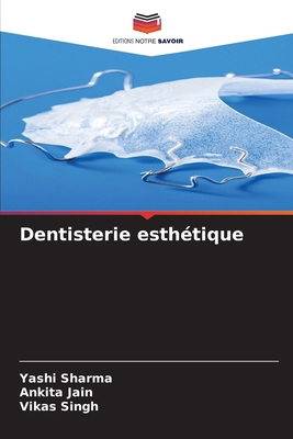 Dentisterie esthétique [French] 6200823707 Book Cover