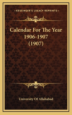 Calendar For The Year 1906-1907 (1907) 116540107X Book Cover