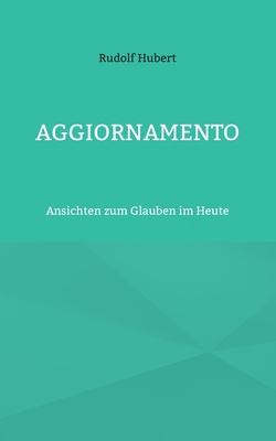 Aggiornamento: Ansichten zum Glauben im Heute [German] 375435115X Book Cover