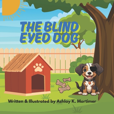 The Blind Eyed Dog B0FD86BBZ2 Book Cover