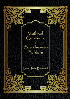 Mythical Creatures in Scandinavian Folklore 8269344192 Book Cover