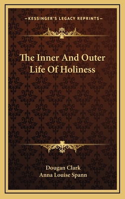 The Inner And Outer Life Of Holiness 1168870550 Book Cover
