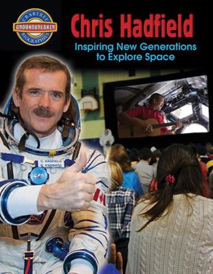 Chris Hadfield: Inspiring New Generations to Ex... [Large Print] 077872560X Book Cover