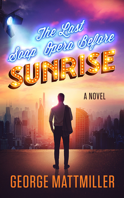 The Last Soap Opera Before Sunrise 1952025184 Book Cover