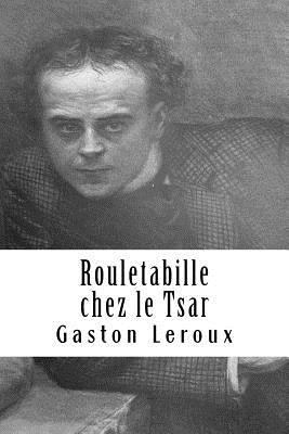 Rouletabille chez le Tsar [French] 1717250076 Book Cover