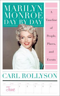 Marilyn Monroe Day by Day: A Timeline of People... 1442273879 Book Cover