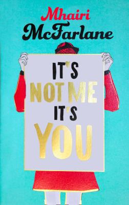 It's Not Me, It's You 0007549474 Book Cover