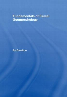 Fundamentals of Fluvial Geomorphology 0415334535 Book Cover