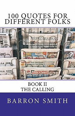 100 Quotes for Different Folks (Book II): Book II 1461087945 Book Cover