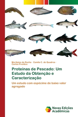 Proteínas de Pescado: Um Estudo da Obtenção e C... [Portuguese] 6202032707 Book Cover