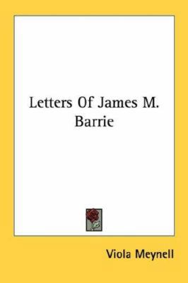 Letters Of James M. Barrie 1430446803 Book Cover