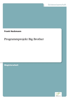 Programmprojekt Big Brother [German] 3838642783 Book Cover