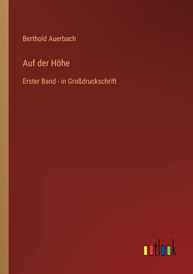 Auf der Höhe: Erster Band - in Großdruckschrift [German] 3368290827 Book Cover