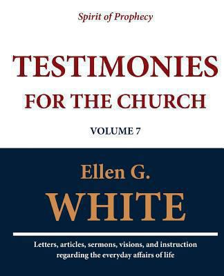 Testimonies for the Church (Volume 7) 1467971421 Book Cover