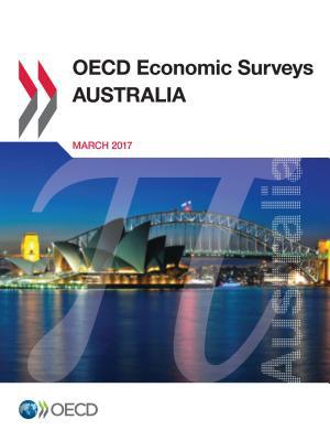 OECD Economic Surveys: Australia 2017 926427149X Book Cover