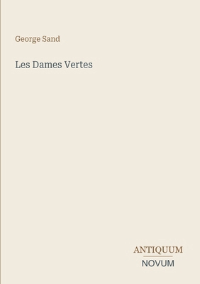 Les Dames Vertes [French] 3387409435 Book Cover