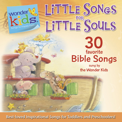 Little Songs for Little Souls (Wonder Kids: Music) 1414396414 Book Cover