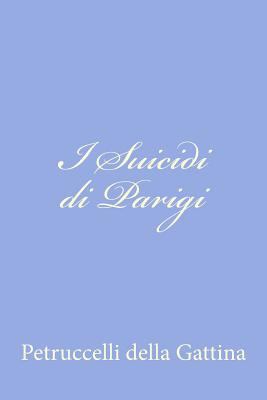I Suicidi di Parigi [Italian] 1479358118 Book Cover