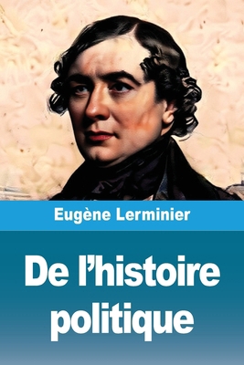 De l'histoire politique [French] 3690824141 Book Cover