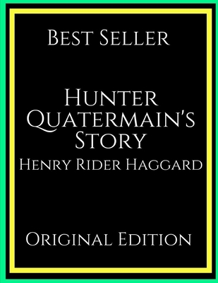 Hunter Quatermain's Story : Fantastic Story ( A... 1692993038 Book Cover