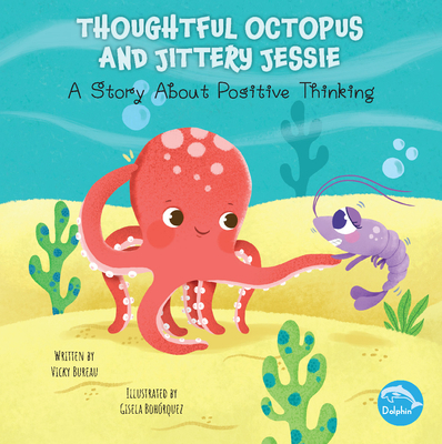 Thoughtful Octopus and Jittery Jessie 1638971498 Book Cover