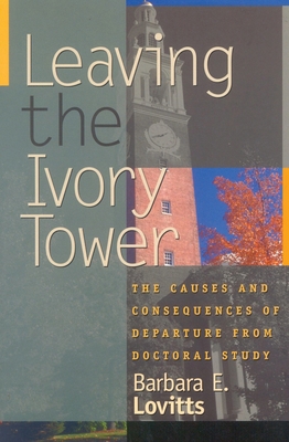 Leaving the Ivory Tower: The Causes and Consequ... 0742509427 Book Cover