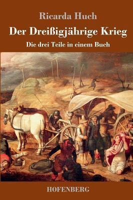 Der Dreißigjährige Krieg: Die drei Teile in ein... [German] 3743723689 Book Cover