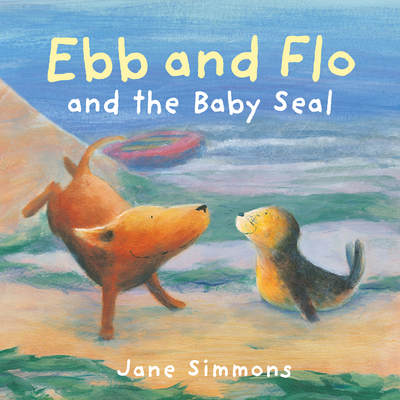 Ebb and Flo and the Baby Seal 1802580719 Book Cover