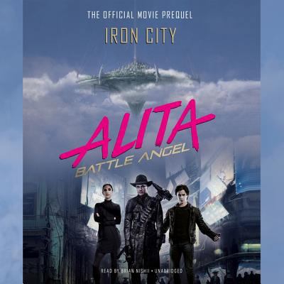 Alita: Battle Angel-Iron City: The Official Mov... 1538534193 Book Cover