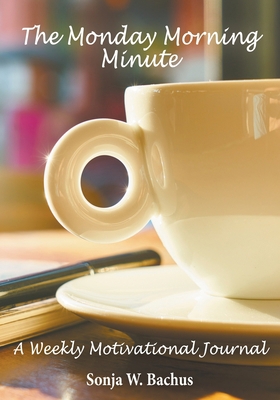 The Monday Morning Minute, A One Year Weekly Mo... B0BP9KTDW5 Book Cover