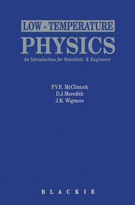 Low Temperature Physics: An Introduction for Sc... 0216929792 Book Cover