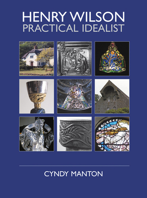 Henry Wilson: Practical Idealist 0718830970 Book Cover