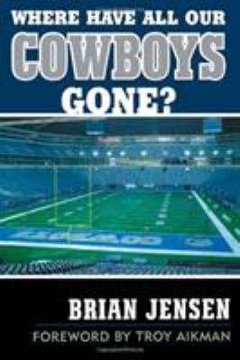 Where Have All Our Cowboys Gone? 1589792165 Book Cover