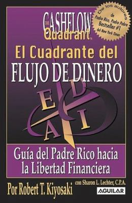 El Cuadrante del Flujo de Dinero: Guia del Padr... [Spanish] 9707702842 Book Cover