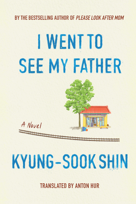 I Went to See My Father 1662601379 Book Cover