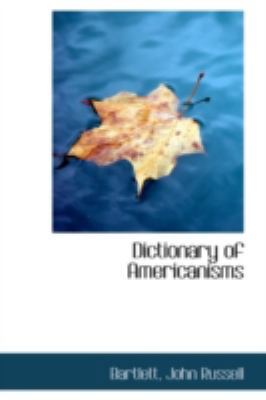 Dictionary of Americanisms 1113194138 Book Cover