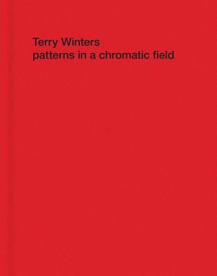 Terry Winters: Patterns in a Chromatic Field 1880146819 Book Cover