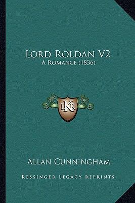 Lord Roldan V2: A Romance (1836) 1164188577 Book Cover