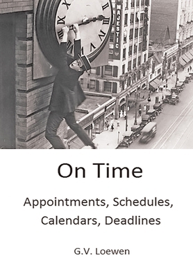 On Time: Appointments, Schedules, Calendars, De... 1682355322 Book Cover