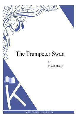 The Trumpeter Swan 1494971089 Book Cover