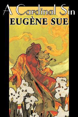 A Cardinal Sin by Eugene Sue, Fiction, Literary... 1603126651 Book Cover