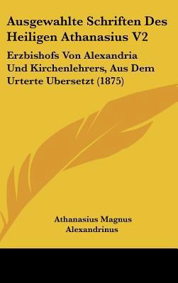 Ausgewahlte Schriften Des Heiligen Athanasius V... [German] 1162166975 Book Cover